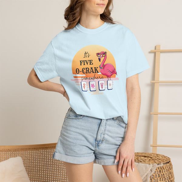 T-Shirt - It's Five O-Crak Somewhere (Comfort Colors - Unisex)