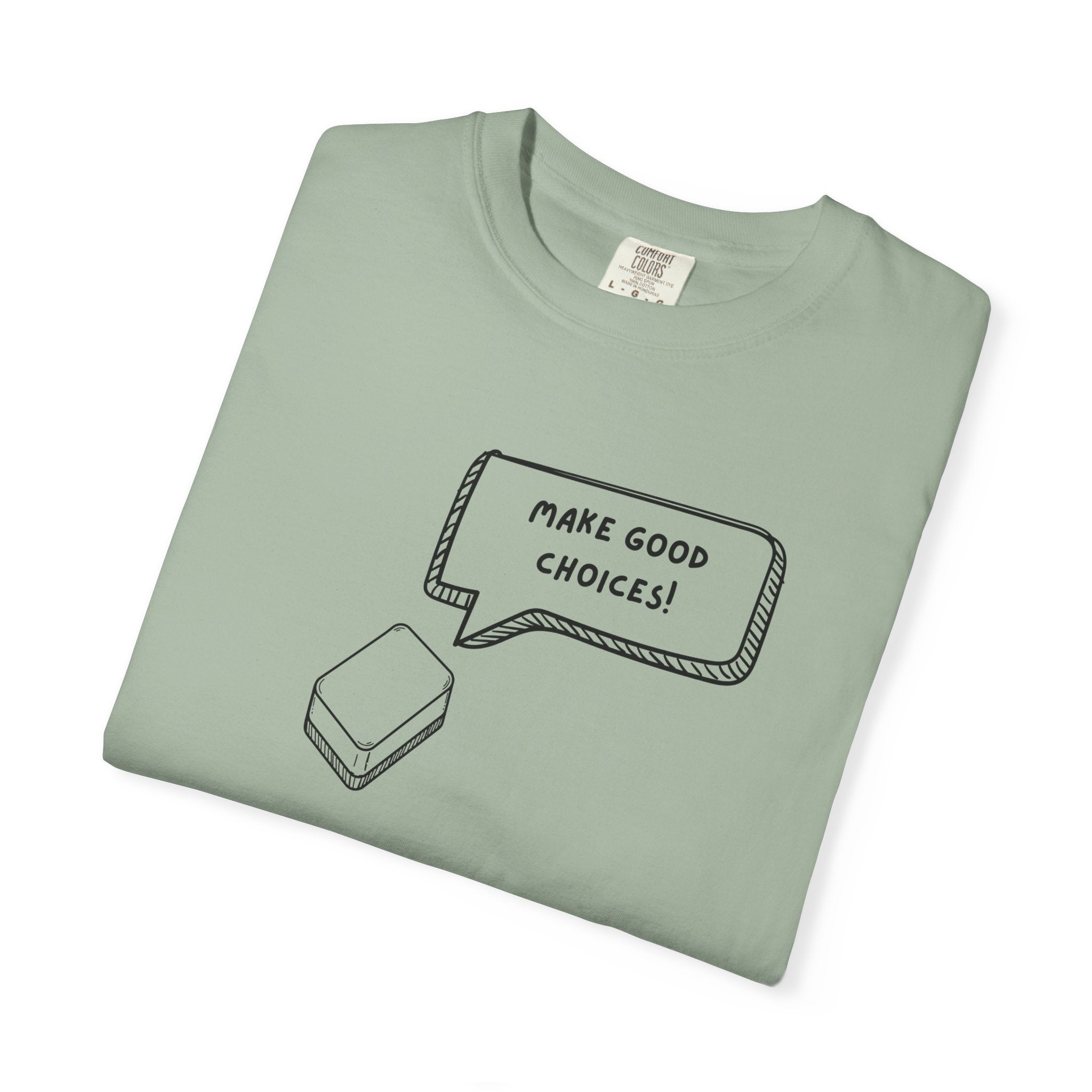 T-Shirt - Blank Tile - Make Good Choices (Comfort Colors - Unisex)