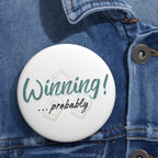Pin - Winning...probably