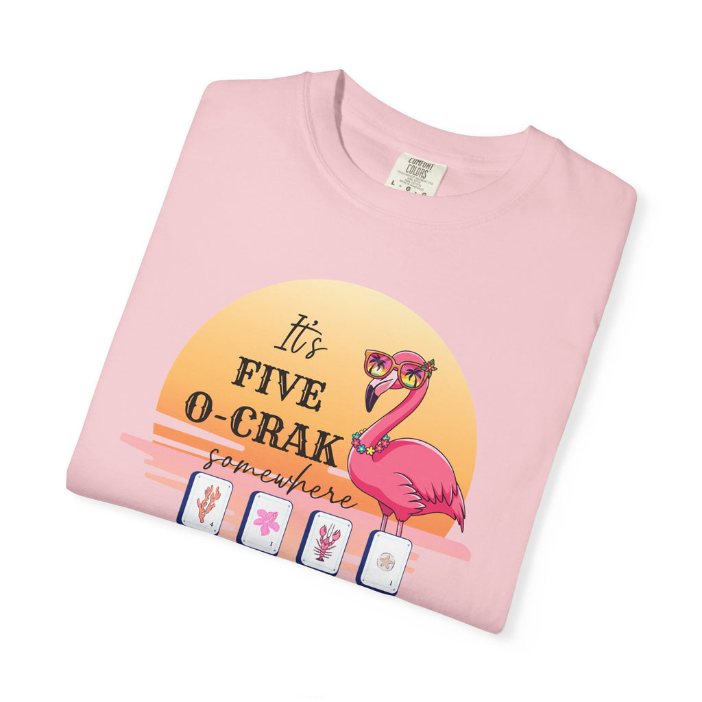 T-Shirt - It's Five O-Crak Somewhere (Comfort Colors - Unisex)