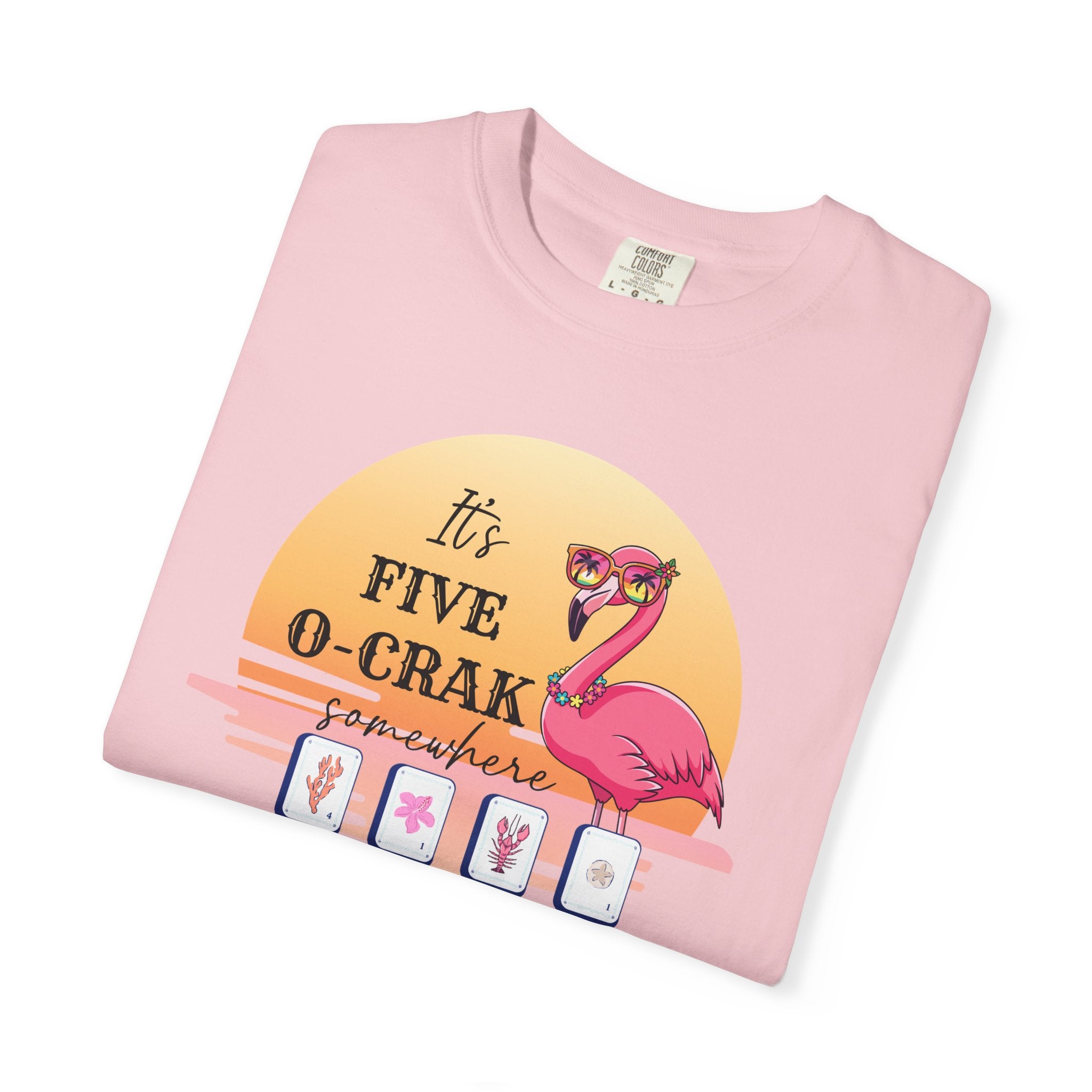 T-Shirt - It's Five O-Crak Somewhere (Comfort Colors - Unisex)