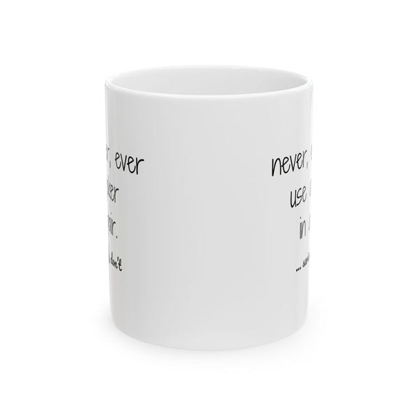 Mug - Never use a joker in a pair...seriously, don't