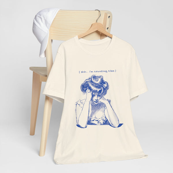 T-Shirt - Shh… I’m Counting Tiles (Bella+Canvas - Unisex)