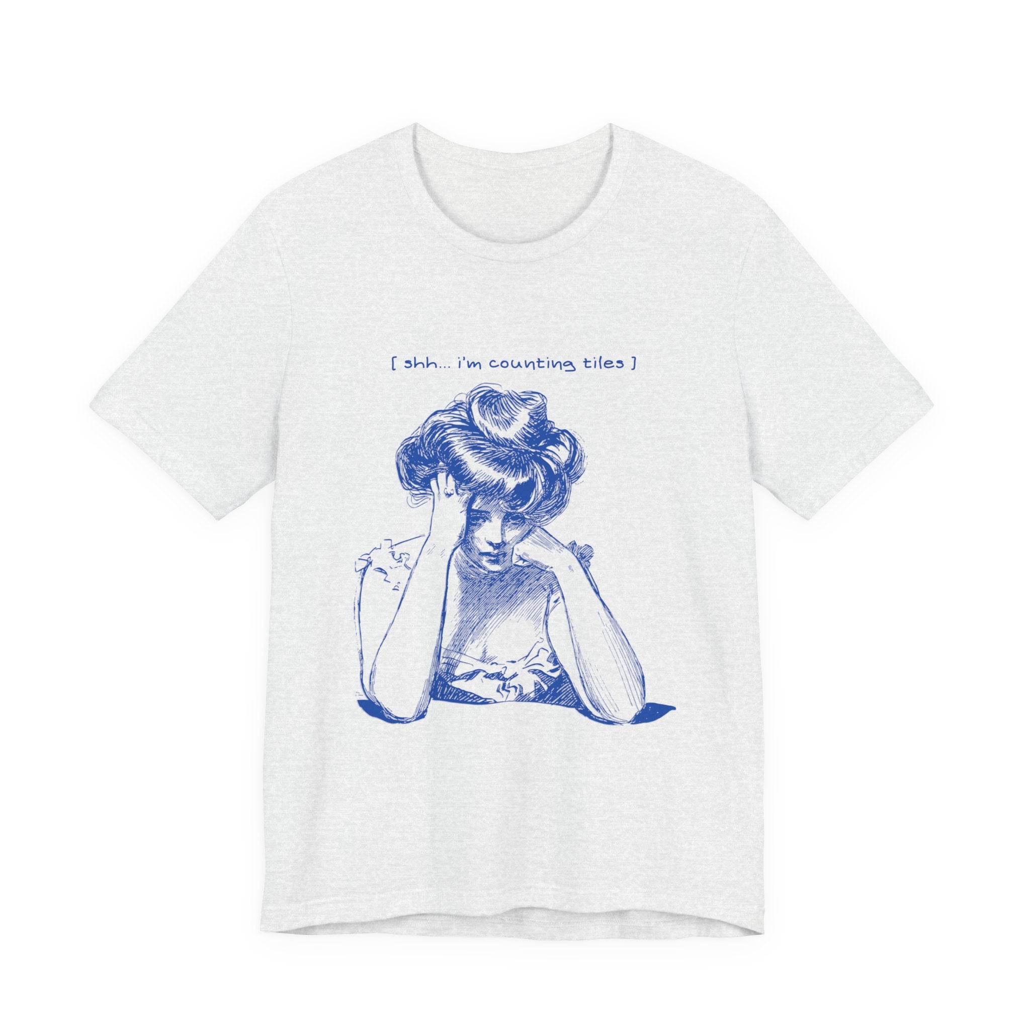T-Shirt - Shh… I’m Counting Tiles (Bella+Canvas - Unisex)
